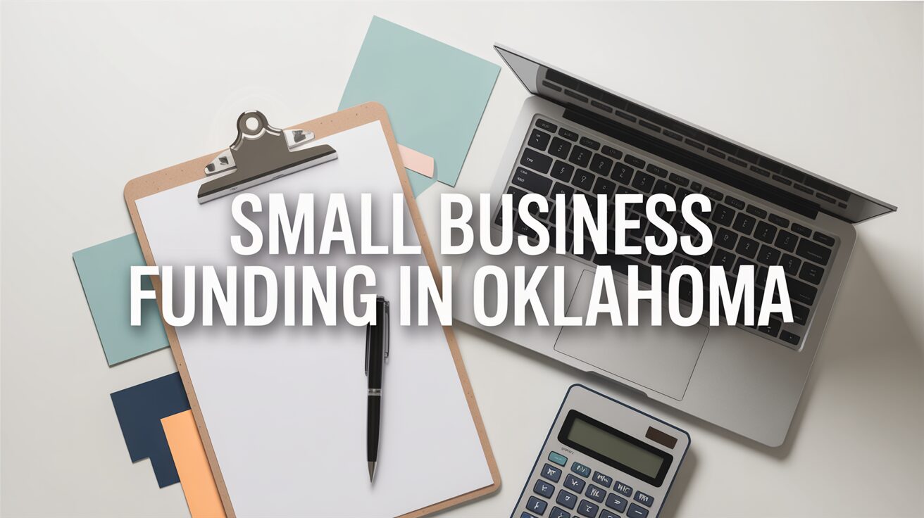 Small Business Funding in Oklahoma: Grants, Loans, and Where to Start